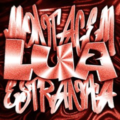 MONTAGEM LUA ESTRANHA 2 - DJ PLT 011, DJ RGLX, DJ LIRA DA ZL