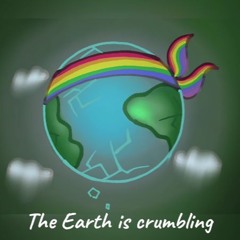 The Earth Is Crumbling ~ {Earth Song} By Mrs_Shadow