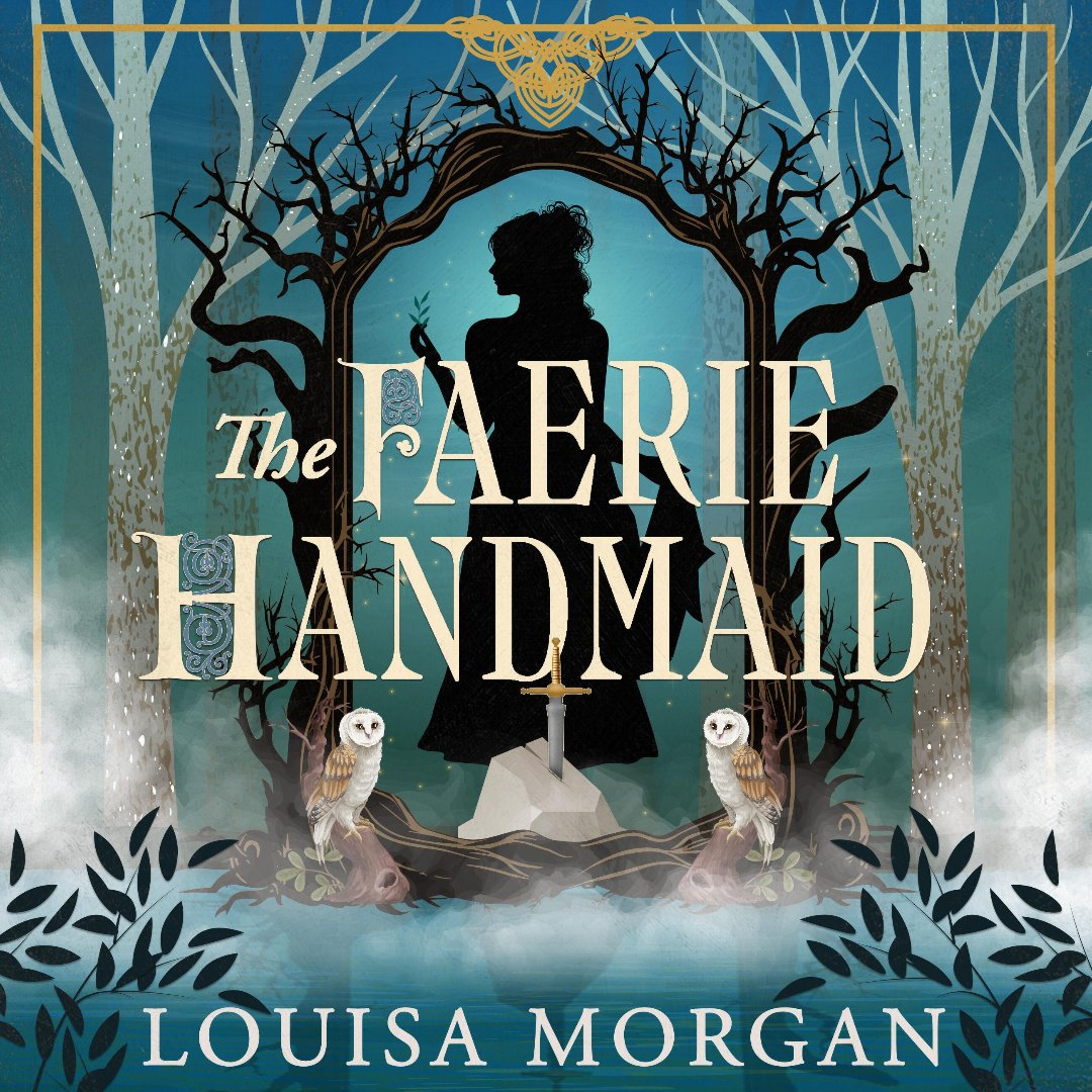 The Faerie Handmaid by Louisa Morgan Read by Ana Clements