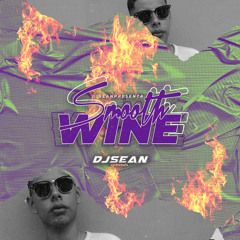 DJ SEAN-SMOTH WINE MIXTAPE