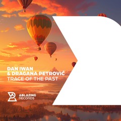 Dan Iwan & Dragana Petrovic - Trace Of The Past {Radio Cut}