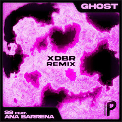 S9 - Ghost Ft. Ana Barrena (XDBR Remix) [OUT ON ALL PLATFORMS]
