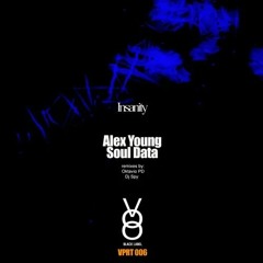 Alex Young, Soul Data - Insanity (Original Mix)