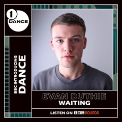 Evan Duthie - Waiting (Jaguar on BBC Radio 1)