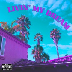Livin' My Dream