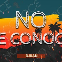 No Me Conoce REMIX (Bandido) - DJUAN