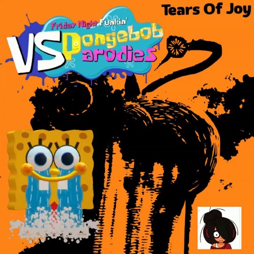 Tears of joy (V2) - fnf spongebob parodies v3.5 ost