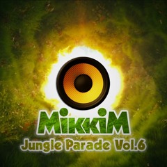 MikkiM - Jungle Parade Vol. 6 ( Jungle Dubwise Ragga Drum and Bass DJ Mix 2022 )