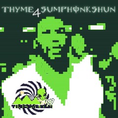 Thyme4SumPHONKshun