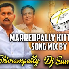MAREDPALLY GOLAK KITTU ANNA DJ SONG MIX DJ SUMANTH DJ SAI SHIVARAMPALLY
