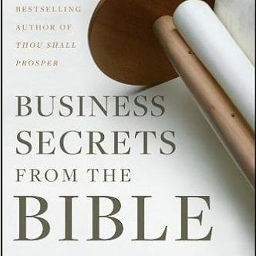 Stream [PDF] ✔️ eBooks Business Secrets from the Bible: Spiritual Success  Strategies for Financial Abundanc from Tania Sidharta | Listen online for  free on SoundCloud