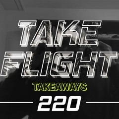 E220 - Take Flight Takeaways | Pabilo | Why you should keep your 9-5 job