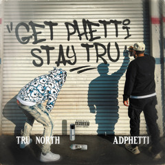 TRU NORTH X AD PHETTI - LUV THE WAY SHE DO IT