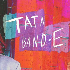 TATA BAND.E - Punk à chien (Peluche remix)
