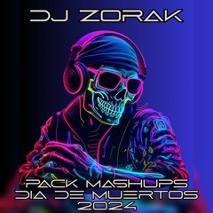 Dj Zorak - Pack Mashups Dia De Muertos 2024 (Nov) Free Download