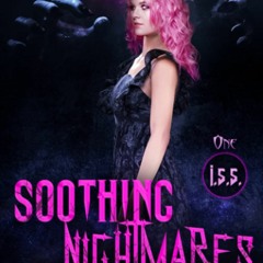 DOWNLOAD [PDF] Soothing Nightmares (I.S.S.)