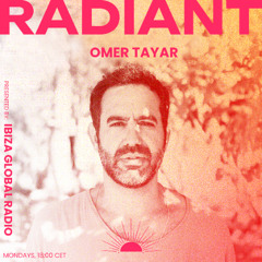 Omer Tayar RADIANT | 5 ft. Sham.man | Ibiza Global Radio