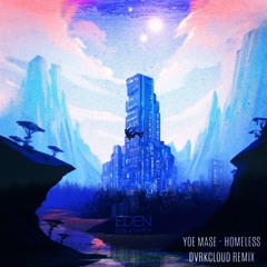 EDEN -Gravity vs Yoe Mase - Homeless(H Ü D A K edit)