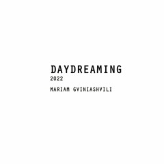 DAYDREAMING (excerpt, Binaural)