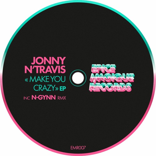 PREMIERE: 02 - Jonny N'Travis - Make U Crazy (N-Gynn Remix)