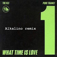 KLF - What Time Is Love (Alkalino Remix)