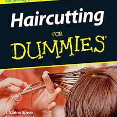 [Access] PDF 📭 Haircutting for Dummies by  Jeryl E. Spear PDF EBOOK EPUB KINDLE