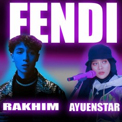 RAKHIM Ft. AYUENSTAR - FENDI (REMIX BY DAKI.RO)