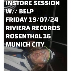 INSTORE SESSION W// BELP @ Riviera Records Munich 19/07/24