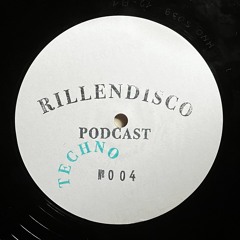 Rillendisco Podcast #004