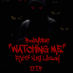 Babyblue1k -Watching Me Ft. Pj617, YTG, Lil Zay