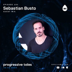 151 Guest Mix I Progressive Tales with Sebastian Busto