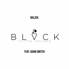 BHLZCK, Emese Vida - BLVCK Feat. Adam Switch