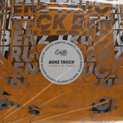 Sinny & T33N - Benz Truck