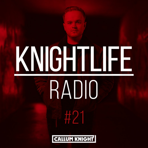 KNIGHTLIFE RADIO | 21
