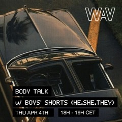 Boys' Shorts (Permanent Vacation, Greece / London) for Body Talk at WAV | 04-04-24