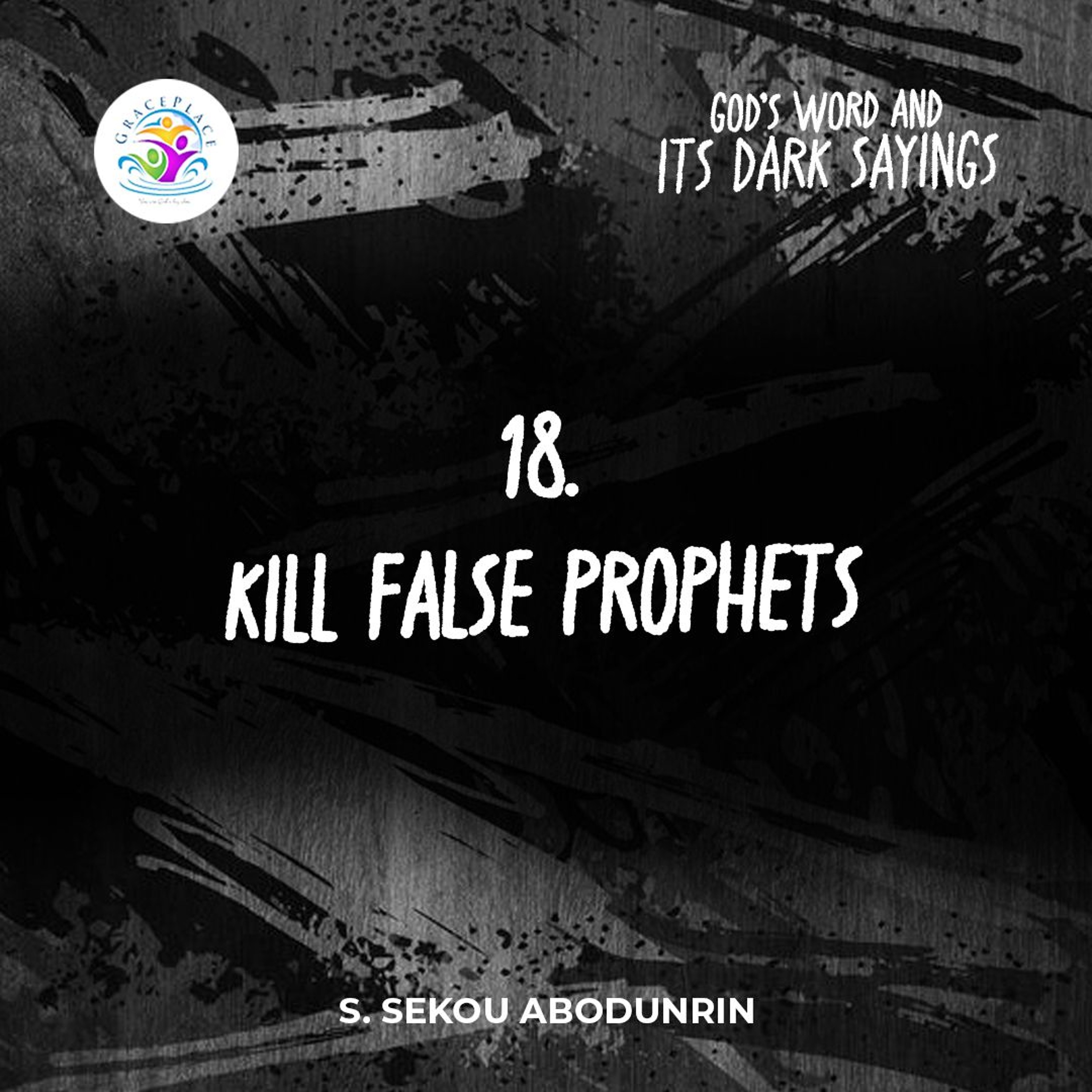 Kill False Prophets (SA240827) episode artwork
