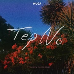 Tep No - You're A Superstar