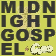 Midnight Gospel
