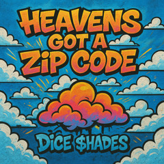 Heavens Got A Zip Code