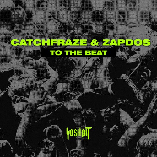 Catchfraze & Zapdos - To The Beat