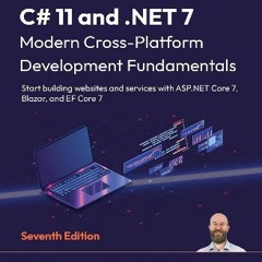 {READ/DOWNLOAD} ⚡ C# 11 and .NET 7 – Modern Cross-Platform Development Fundamentals: Start buildin