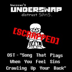 Song That Plays When You Feel Sins Crawling Up Your Back - Unizone's Underswap Distrust [SCRAPPED]