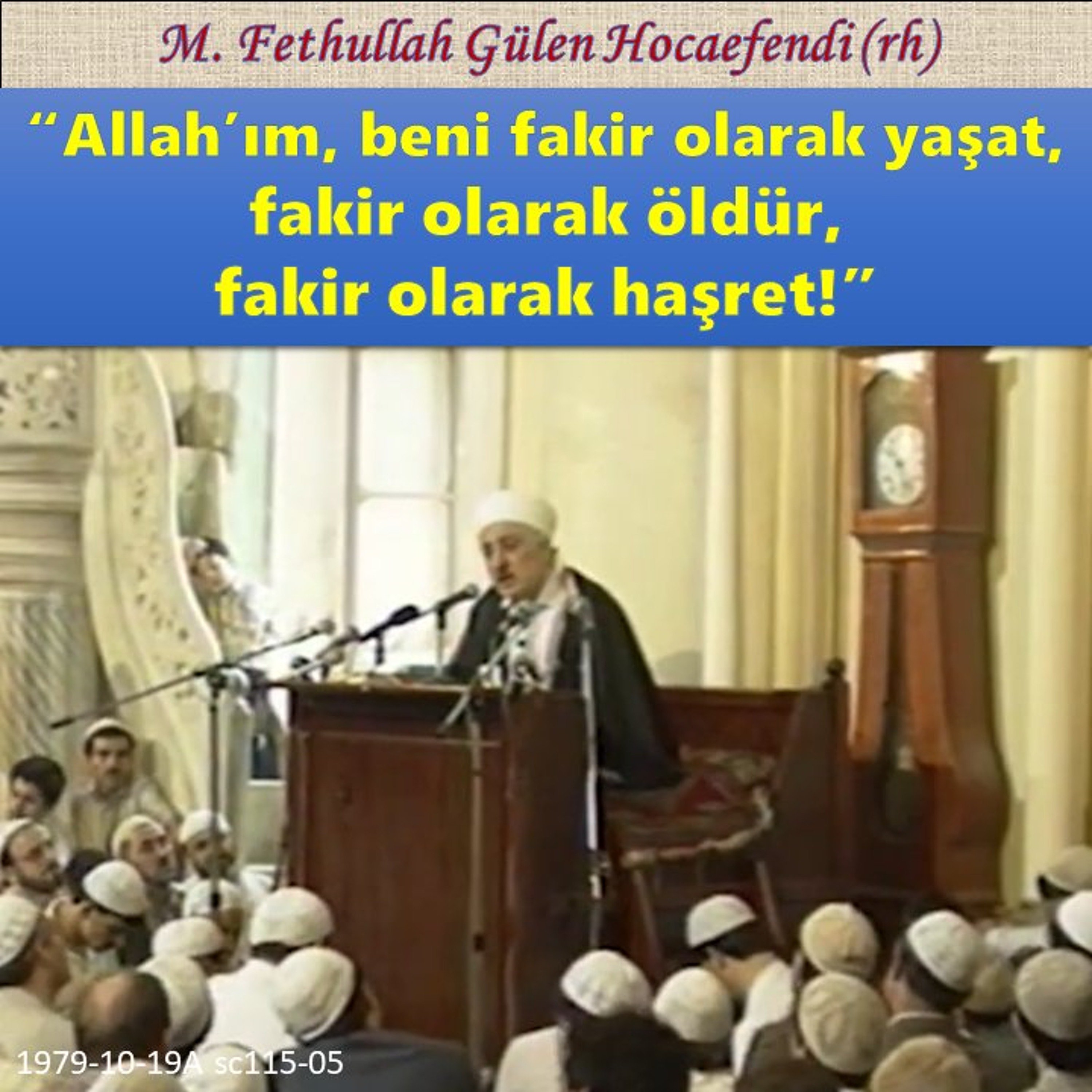 1979-10-19A sc115-05 “Allah’ım, beni fakir olarak yaşat, fakir olarak öldür, fakir olarak haşret!” episode artwork