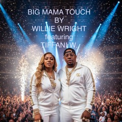 BIG MAMA TOUCH