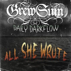 GrewSum - All She Wrote (Daily Darkflow #2)