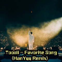 Toosii-Favorite Song(Soulful Mix）
