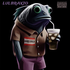 BBA LulBraxto - Narcotics