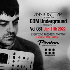 Analog Trip @ EDM Underground Sessions Vol081 | www.protonradio.com 11-01-2022 | Free Download