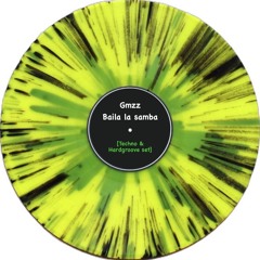 Baila la samba - Gmzz [Techno & Hardgroove set]