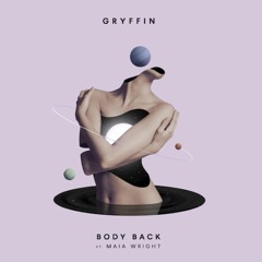 Gryffin - Body Back ft. Maia Wright (Tejeda & Jablonski Remix)